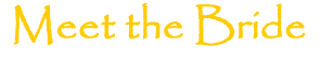 Meet the Bride